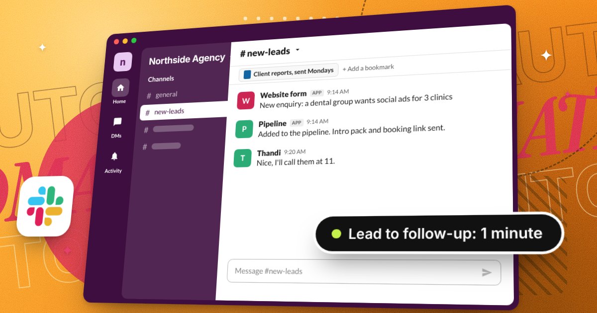 A Slack channel called new-leads at a marketing agency. A website form posts a new enquiry, an automation adds it to the pipeline and sends the intro pack in the same minute, and a team member says she will call them at 11. A badge reads lead to follow-up in one minute.